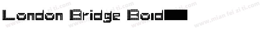 London Bridge Bold字体转换